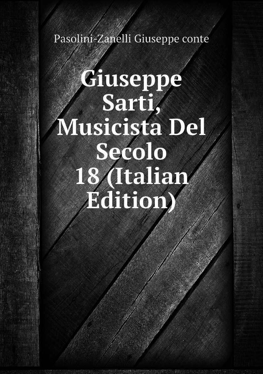 Джузеппе сарти - giuseppe sarti