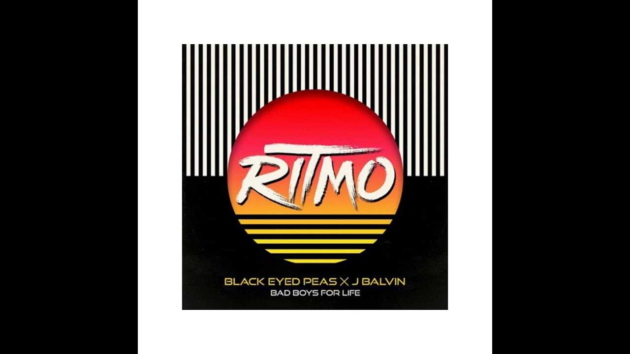 Ritmo (bad boys for life) - black eyed peas - текст песни и перевод слов, слушать онлайн бесплатно